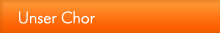 Unser Chor